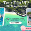 Tour Đảo Vip Hòn Tằm - Hòn Mun