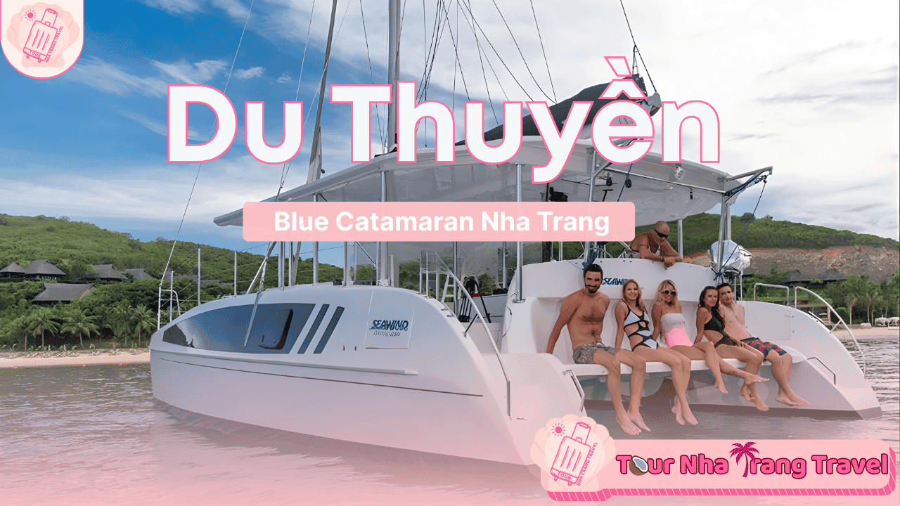 Du Thuyền Blue Catamaran – Thuê Catamaran Riêng Nha Trang 8 Du Thuyền Blue Catamaran Nha Trang