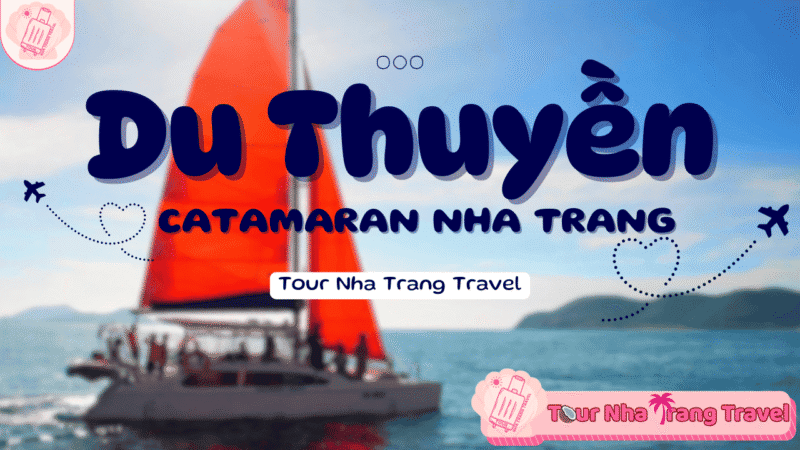 Du Thuyền Catamaran Nha Trang