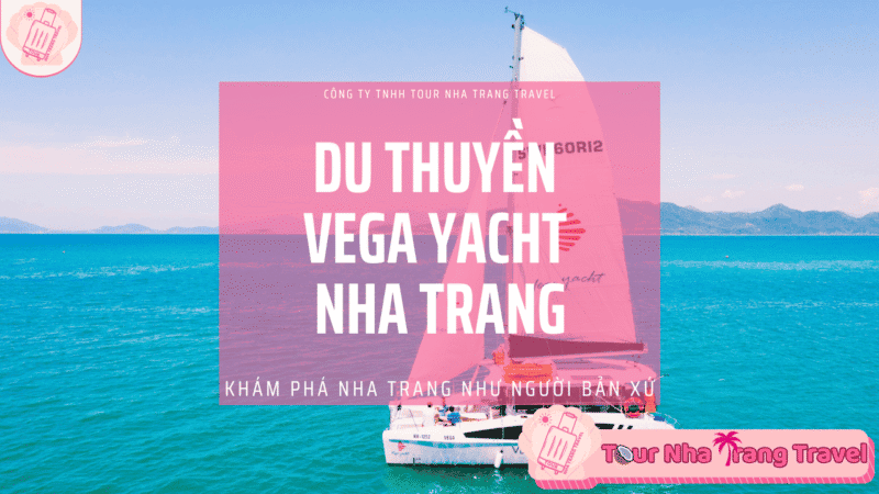 Du Thuyền Vega Yacht Nha Trang
