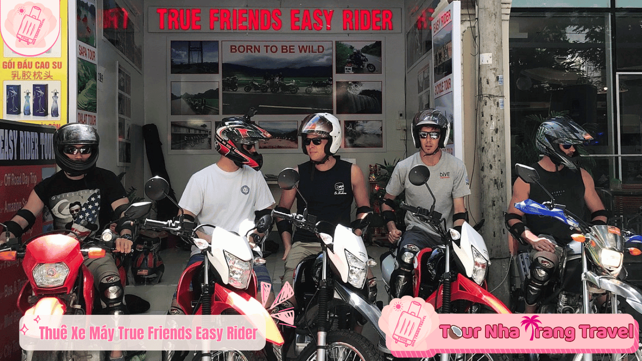 #15 Địa Điểm Thuê Xe Máy Nha Trang Xe Mới – Giá Tốt 2026 23 Thuê xe máy Nha Trang True Friends Easy Rider