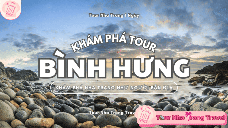 Tour Bình Hưng Nha Trang 1 Ngày