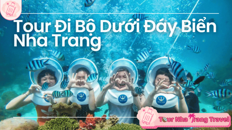 Tour đi bộ dưới đáy biển Nha Trang