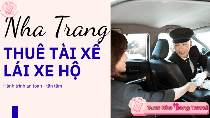 THUÊ TÀI XẾ LÁI XE HỘ NHA TRANG